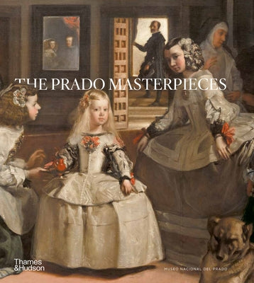 The Prado Masterpieces by Museo Nacional del Prado