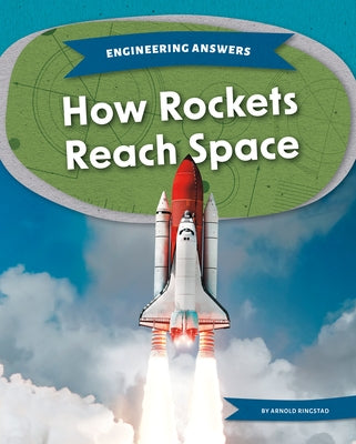 How Rockets Reach Space by Ringstad, Arnold