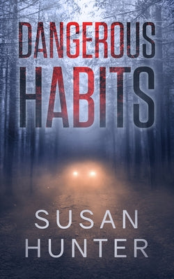 Dangerous Habits by Hunter, Susan