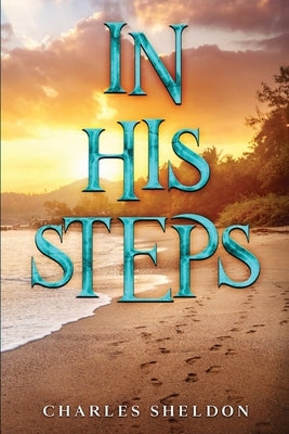 In His Steps by Sheldon, Charles