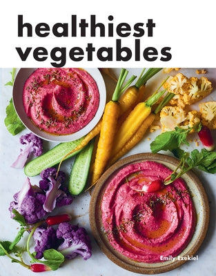 Healthiest Vegetables by Ezekiel, Emily