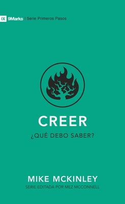 Creer: ¿Qué Debo Saber? by McKinley, Mike