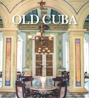 Old Cuba by Garcia, Alicia E.