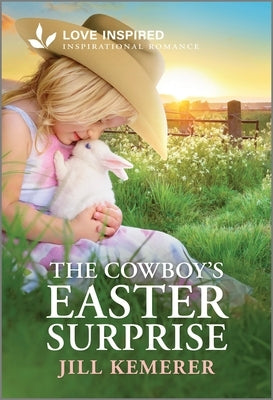 The Cowboy's Easter Surprise: An Uplifting Inspirational Romance by Kemerer, Jill