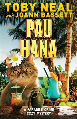 Pau Hana: Cozy Cat Humor Mystery by Bassett, Joann