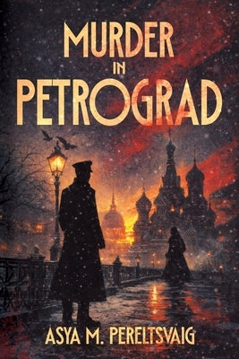 Murder in Petrograd by Pereltsvaig, Asya M.