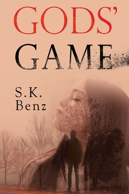 Gods' Game by Benz, S. K.