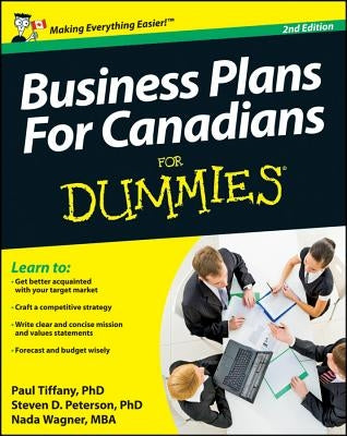 Business Plans for Canadians for Dummies by Tiffany, Paul
