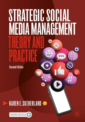 Strategic Social Media Management: Theory and Practice by Sutherland, Karen E.