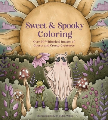 Sweet & Spooky Coloring: Over 60 Whimsical Images of Ghosts and Creepy Creatures by Willow Wilson, Kitty