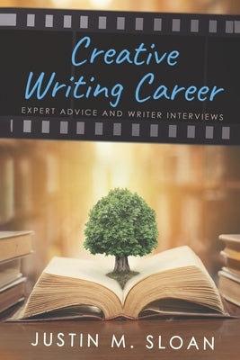 Creative Writing Career: Becoming a Writer of Film, Video Games, and Books by Bugaj, Stephan Vladimir