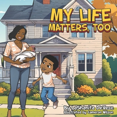 My Life Matters Too by Devese, Lashanita