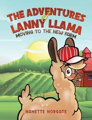 The Adventures of Lanny Llama by Norgate, Nanette