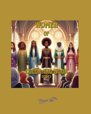 Women of Color-ing book: SERIES 1: Women of Faith by Dvynechic