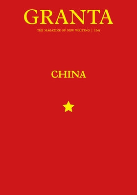 Granta 169: China by Meaney, Thomas