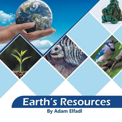 Earth's Resources by Elfadl, Adam