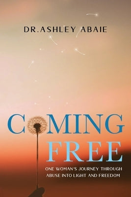 Coming Free by Abaie, Ashley