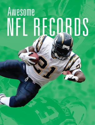 Awesome NFL Records by Tustison Williams