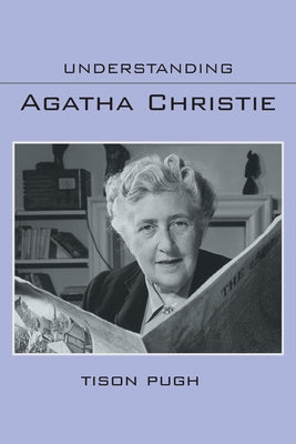 Understanding Agatha Christie by Pugh, Tison