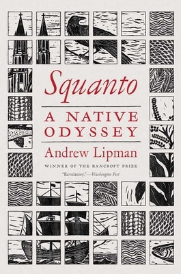 Squanto: A Native Odyssey by Lipman, Andrew