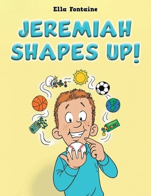 Jeremiah Shapes Up! by Fontaine, Ella