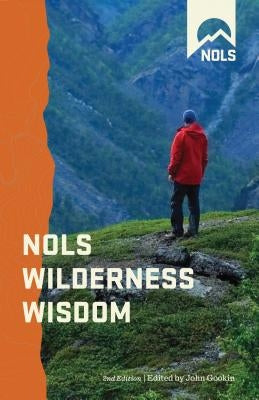 Nols Wilderness Wisdom by Gookin, John