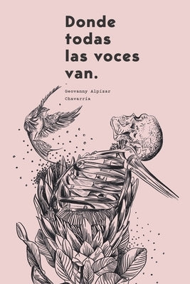 Donde todas las voces van by Alp&#195;&#173;zar Chavarr&#195;&#173;a, Geovanny