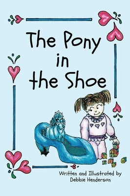 The Pony in the Shoe by Henderson, Debbie