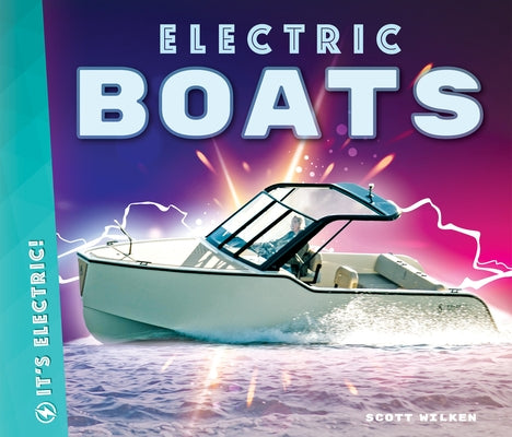 Electric Boats by Wilken, Scott