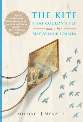 The Kite That Couldn't Fly: And Other May Avenue Stories by Menard, Michael