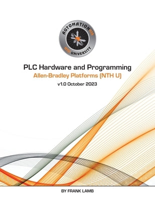 PLC Hardware and Programming - Allen-Bradley Platforms (NTH U) by Lamb, Frank