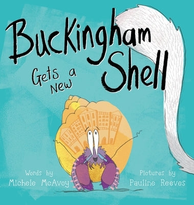 Buckingham Gets a New Shell by McAvoy, Michele