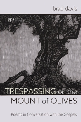 Trespassing on the Mount of Olives by Davis, Brad