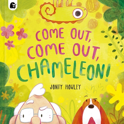 Come Out, Come Out, Chameleon! by Howley, Jonty