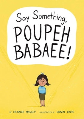 Say Something, Poupeh Babaee!: A Graphic Novel by Massey, Haleh