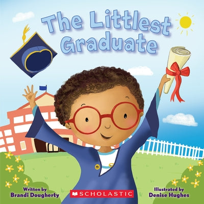 The Littlest Graduate by Dougherty, Brandi