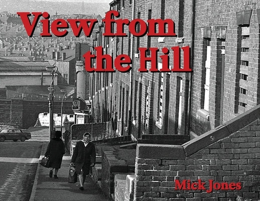 View from the Hill (collectors' edition): (collectors' edition) by Jones, Mick