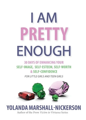 I Am Pretty Enough by Nickerson, Yolanda Marshall