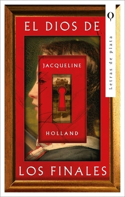 Dios de Los Finales, El by Holland, Jacqueline