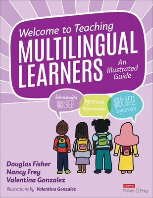 Welcome to Teaching Multilingual Learners!: An Illustrated Guide by Fisher, Douglas