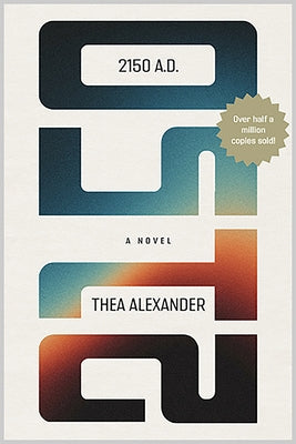 2150 A.D. by Alexander, Thea