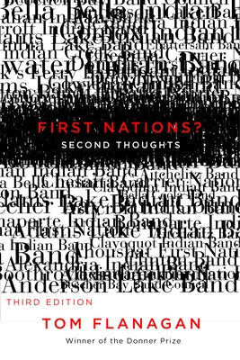 First Nations? Second Thoughts: Third Edition by Flanagan, Tom