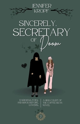 Sincerely, Secretary of Doom by Kropf, Jennifer