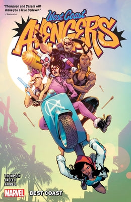 West Coast Avengers Vol. 1: Best Coast by Thompson, Kelly