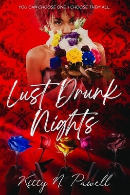 Lust Drunk Nights by Pawell, Kitty N.