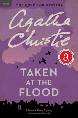 Taken at the Flood: A Hercule Poirot Mystery: The Official Authorized Edition by Christie, Agatha
