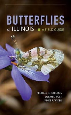 Butterflies of Illinois: A Field Guide by Jeffords, Michael