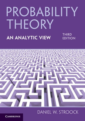 Probability Theory, An Analytic View by Stroock, Daniel W.