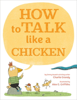How to Talk Like a Chicken by Grandy, Charlie