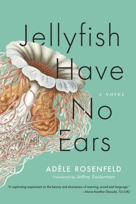 Jellyfish Have No Ears by Rosenfeld, Ad&#195;&#168;le
